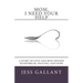 Mom, I Need Your Help: A Story of Love and Bent Spoons; Heartbreak, Healing, and Hope