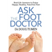 Ask the Foot Doctor: Real-Life Answers to Enjoy Happy, Healthy, Pain-Free Feet