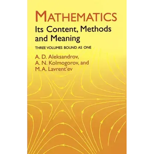 Mathematics: Its Content, Methods and Meaning