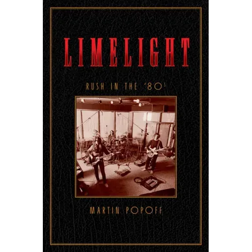 Limelight: Rush in the '80s