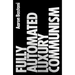 Fully Automated Luxury Communism: A Manifesto