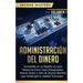 Administración del Dinero: Conviértete en un Maestro en Poco Tiempo de Cómo Crear Presupuestos, Ahorrar Dinero y Salir de Deudas Mientras Que Con