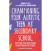 Championing Your Autistic Teen at Secondary School: Getting the Best from Mainstream Settings