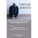 Activities for the Family Caregiver: Vascular Dementia: How To Engage / How To Live