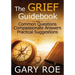 The Grief Guidebook: Common Questions, Compassionate Answers, Practical Suggestions (Large Print)