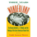 Three Years in Wonderland: The Disney Brothers, C. V. Wood, and the Making of the Great American Theme Park