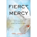 Fierce Mercy