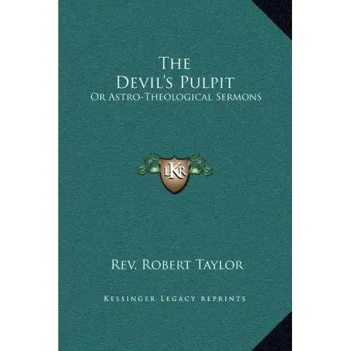 The Devil's Pulpit: Or Astro-Theological Sermons