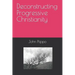 Deconstructing Progressive Christianity
