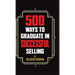 500 Ways to Graduate in Successful Selling