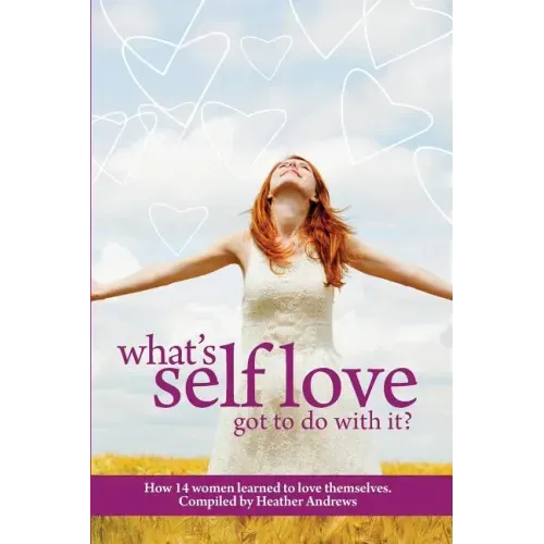 Follow It Thru: What's Self-Love Got to Do with It?