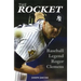 The Rocket: Baseball Legend Roger Clemens