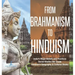 From Brahmanism to Hinduism India's Major Beliefs and Practices Social Studies 6th Grade Children's Geography & Cultures Books