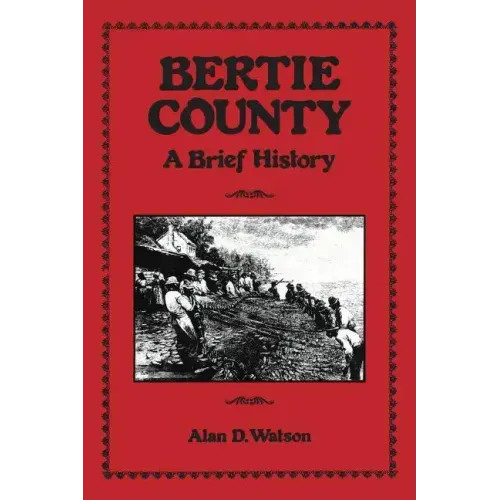 Bertie County: A Brief History