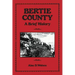 Bertie County: A Brief History