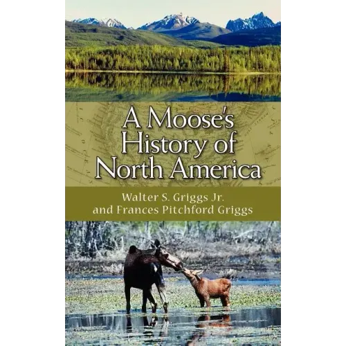 A Moose's History of North America