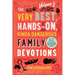The Very Best, Hands-On, Kinda Dangerous Family Devotions, Volume 2: 52 Activities Your Kids Will Never Forget