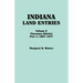 Indiana Land Entries. Volume 2: Vincennes District. Part 1: 1807-1877