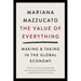 The Value of Everything: Making and Taking in the Global Economy