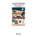 La Vida, Después / Afterlives