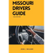 Missouri Drivers Guide: A Comprehensive Study Manual to Safe and Responsible Driving