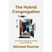 The Hybrid Congregation: A Practical Theology of Worship for an Online Era
