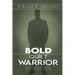 Bold Quiet Warrior