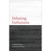 Debating Euthanasia