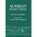 Alaskan Igloo Tales (Reprint Edition)