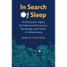 In Search of Sleep: An Insomniac's Quest to Understand the Science, Psychology, and Culture of Sleeplessness