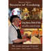 Secrets of Cooking - Using Spices, Herbs, & Salts: With Tidbits, Stories Recipes