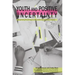 Youth and Positive Uncertainty: Negotiating Life Pathways in Post-Conflict and Fragile Environments