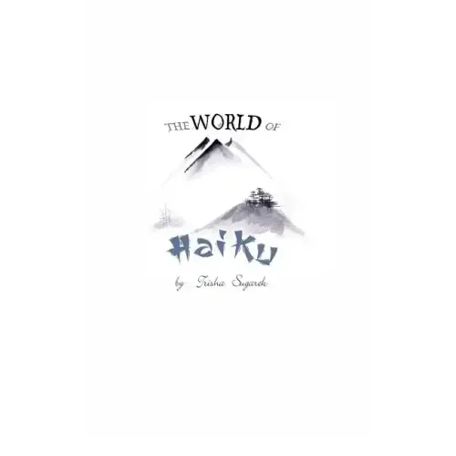 The World of Haiku: Haiku Poetry with Sumi-E artwork