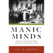 Manic Minds: Mania's Mad History and Its Neuro-Future