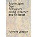 Father John Dyer: Colorado's Skiing Preacher and his Roots