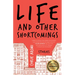 Life and Other Shortcomings: Stories
