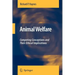 Animal Welfare: Competing Conceptions and Their Ethical Implications