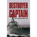 Destroyer Captain: Lessons of a First Command