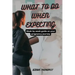 What to Do When Expecting: Week by week guide on your pregnancy journey