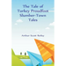 The Tale of Turkey Proudfoot Slumber-Town Tales