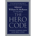 The Hero Code: Lessons Learned from Lives Well Lived