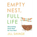 Empty Nest, Full Life: Discovering God's Best for Your Next