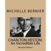 Charlton Heston: An Incredible Life: (Revised Edition)