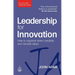 Leadership for Innovation: How to Organize Team Creativity and Harvest Ideas