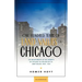 One Hundred Years of Land Values in Chicago: The Relationship of the Growth of Chicago to the Rise of Its Land Values, 1830-1933