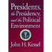 Presidents, the Presidency, and the Political Environment