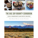 The Big Sky Bounty Cookbook: Local Ingredients and Rustic Recipes