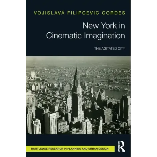 New York in Cinematic Imagination: The Agitated City