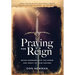 Praying For Reign: Never Underestimate The Power And Impact Of Your Prayers