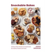 Snackable Bakes: 100 Easy-Peasy Recipes for Exceptionally Scrumptious Sweets and Treats